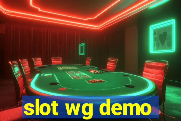 slot wg demo